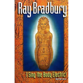I Sing the Body Electric: And Other Stories