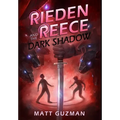 Rieden Reece and the Dark Shadow: A Middle-Grade Sci-Fi Adventure