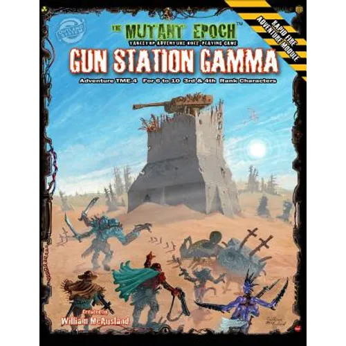 Gun Station Gamma: Adventure TME-4 for The Mutant Epoch Role Playing Game