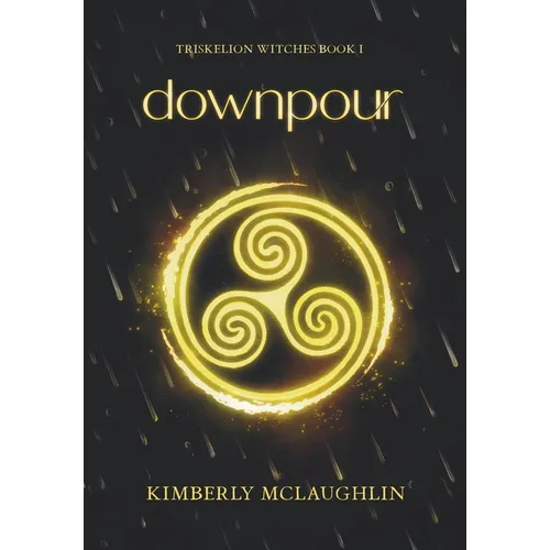 Downpour: Triskelion Witches Book 1