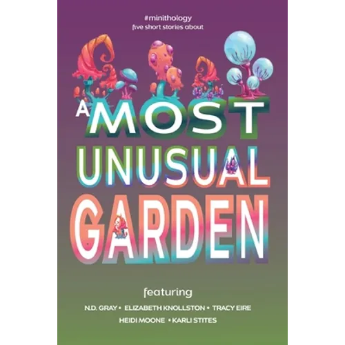 A Most Unusual Garden