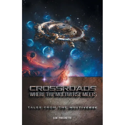 Crossroads: Where The Multiverse Meets