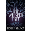 The Whisper Tree