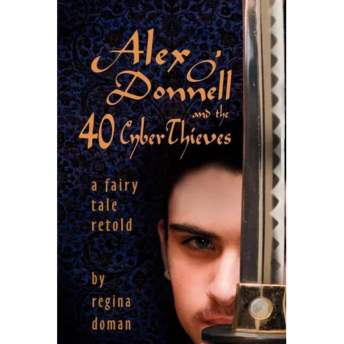Alex O'Donnell and the 40 Cyberthieves