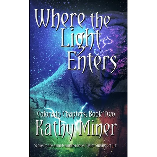 Where the Light Enters: Colorado Chapters Book Two