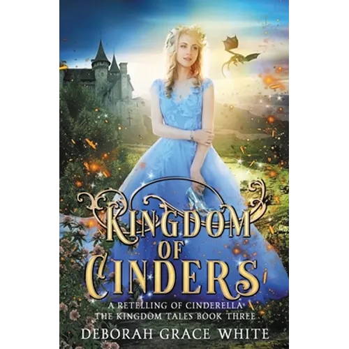 Kingdom of Cinders: A Retelling of Cinderella