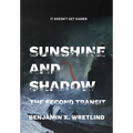 Sunshine and Shadow: Exodus, or The Second Transit