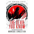 The Devil You Know: Until You Don't