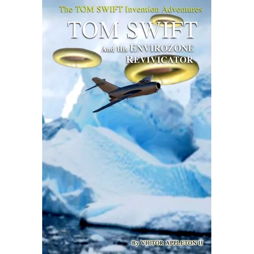 Tom Swift and His EnvirOzone Revivicator