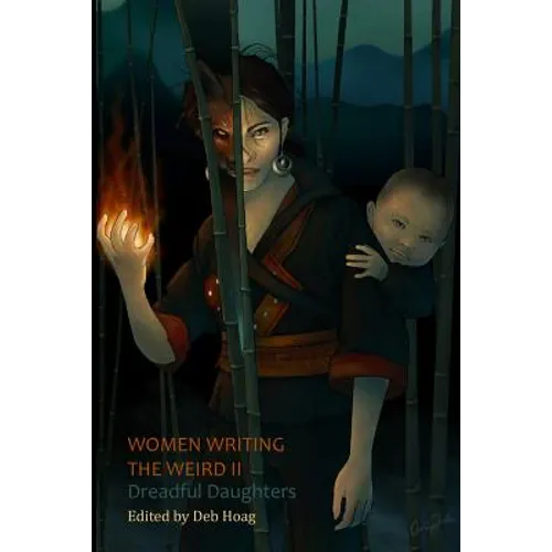 Women Writing the Weird II: Dreadful Daughters