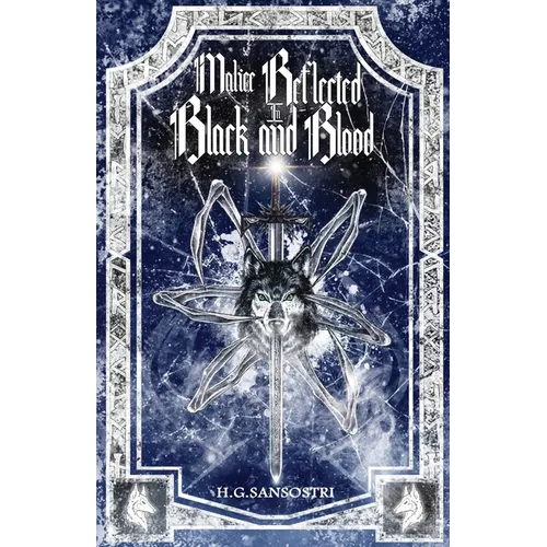 Malice Reflected in Black and Blood