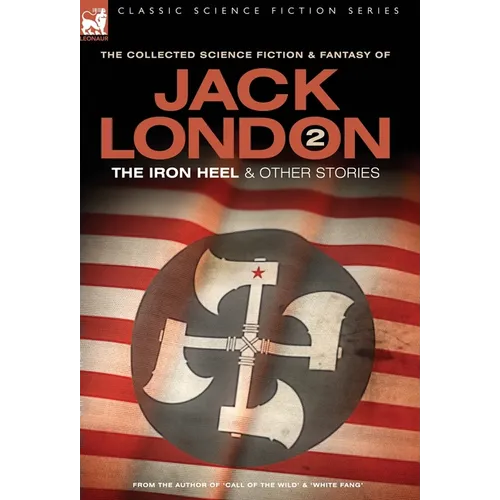Jack London 2 - The Iron Heel and other stories