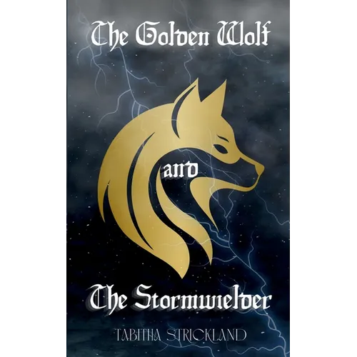 The Golden Wolf and the Stormwielder