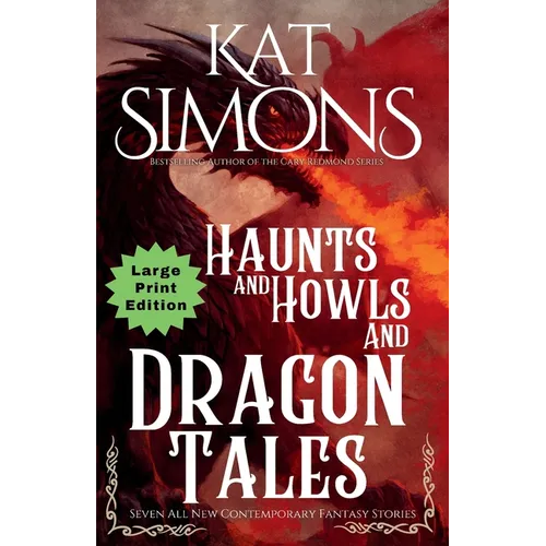 Haunts and Howls and Dragon Tales: Large Print Edition