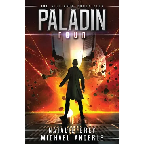 Paladin: The Vigilante Chronicles Book 4
