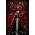 Eostre's Curse: Book One: Sacrifice