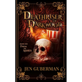 Deathriser of Darkwood: From the Ashes