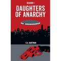 Daughters of Anarchy: Season 1