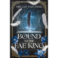 Bound to the Fae King