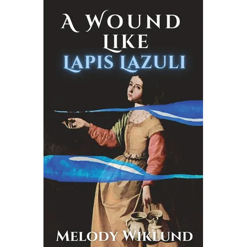 A Wound Like Lapis Lazuli