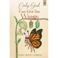 Only God Can Give You Wings