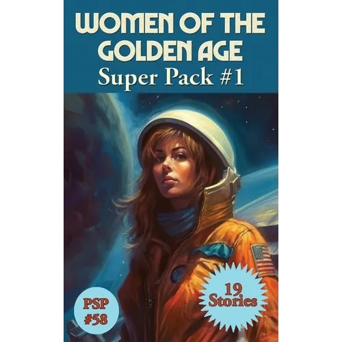 Women of the Golden age Super Pack#1: A Positronic Book