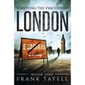 Surviving The Evacuation Book 1: London