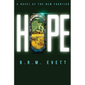 Hope: A Novel of the New Frontier, Book II