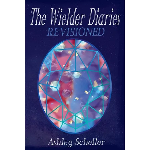 The Wielder Diaries: Revisioned
