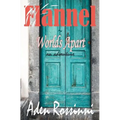 Flannel: Worlds Apart
