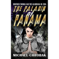 Brother Thomas and the Guardians of Zion: The Paladin of Panama