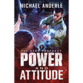 Power and Attitude: The Hero Prophecy Book 1