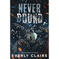 Never Bound: A Dark Dystopian Forbidden Romance