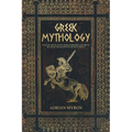 Greek Mythology: Tales of Greek Myth, Gods, Goddesses, Mythical Beasts & the Beliefs of Ancient Greece