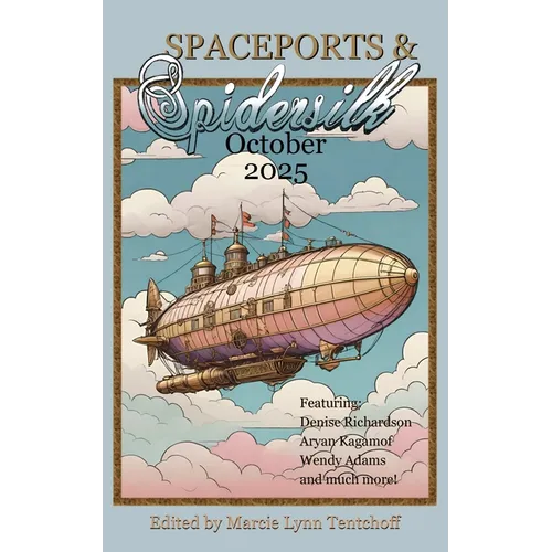 Spaceports & Spidersilk October 2025 - Paperback