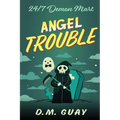 Angel Trouble: 24/7 Demon Mart 3