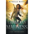 Guardian of Madness: A Nyx Fortuna Novel