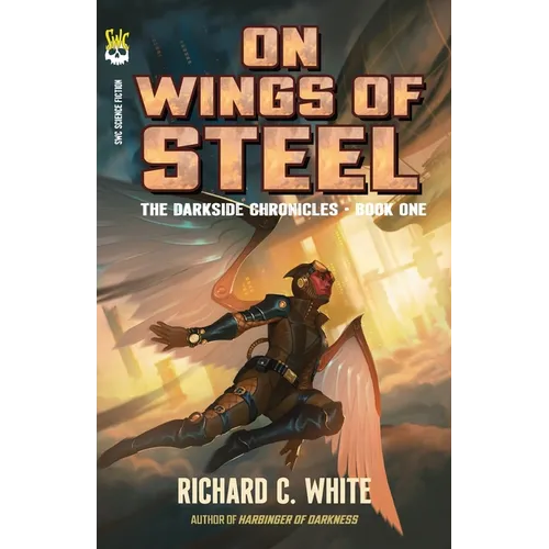 On Wings of Steel: The Darkside Chronicles, Book One