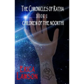 The Chronicles of Ratha: Children of the Noorthi