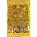 Greed: The desire for material wealth or gain