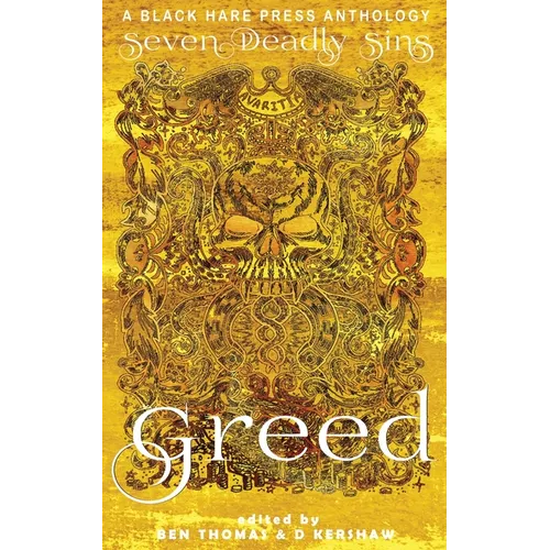 Greed: The desire for material wealth or gain