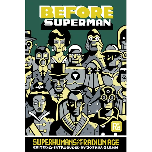 Before Superman: Superhumans of the Radium Age