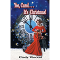 Yes, Carol . . . It's Christmas!