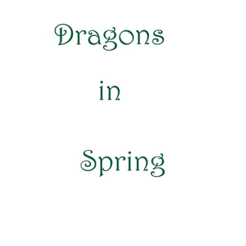 Dragons In Spring