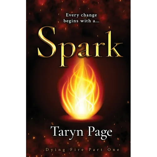 Spark: Dying Fire Part One