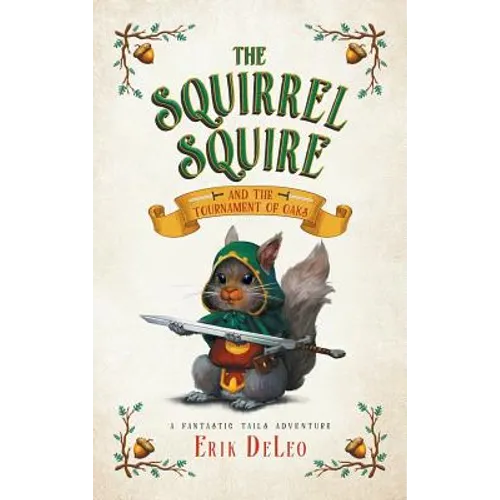 The Squirrel Squire: and the Tournament of Oaks