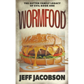 Wormfood: A Dark Comedy Novel