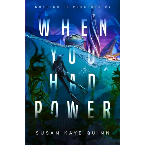 When You Had Power (Nothing is Promised 1)