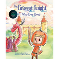 The Bravest Knight Who Ever Lived