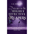 The 7 Habits of Highly Effective Reapers